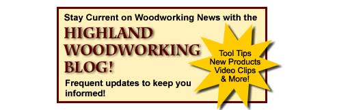 News from Highland Woodworking